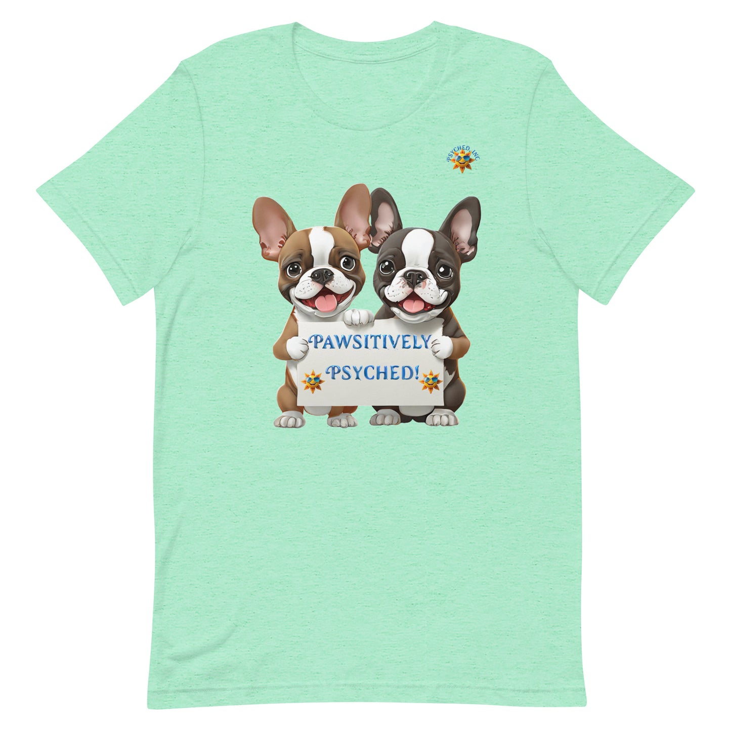 Pawsitively Psyched - Adult T-shirt