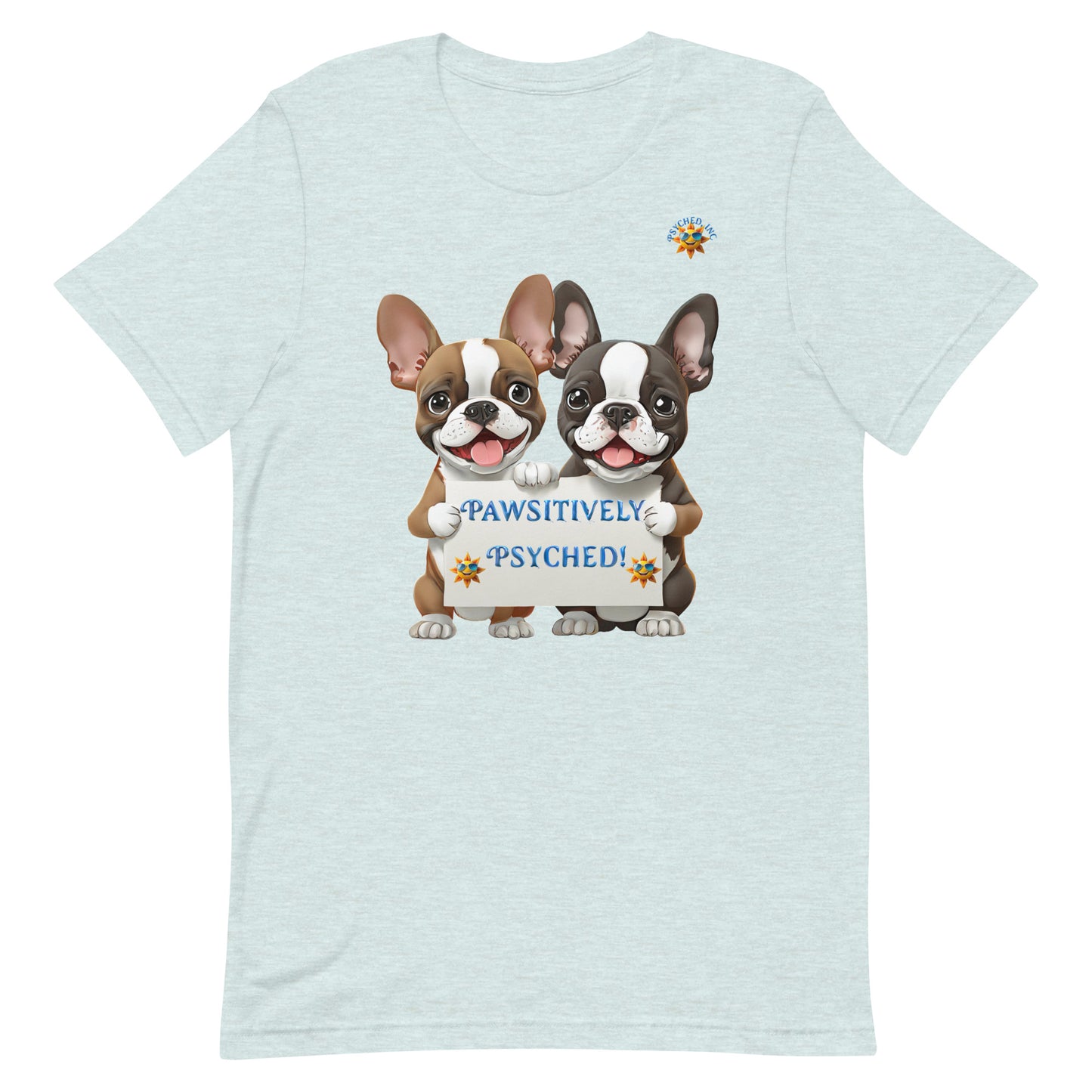 Pawsitively Psyched - Adult T-shirt