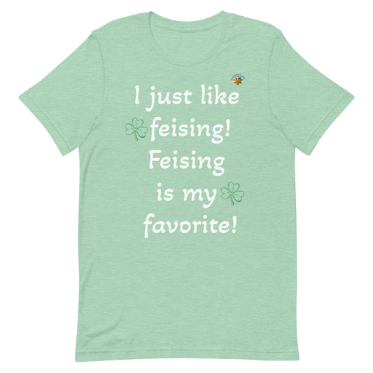 I Just Like Feising! Adult T-shirt